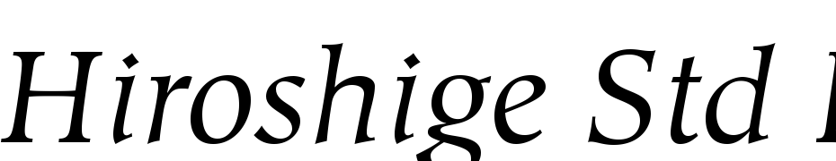 Hiroshige Std Book Italic Yazı tipi ücretsiz indir
